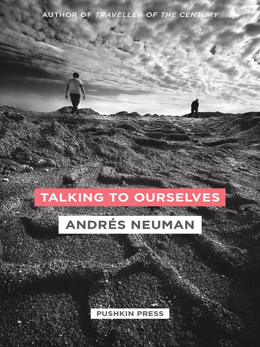 Title details for Talking to Ourselves by Andrés Neuman - Available